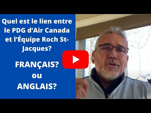 Quel est le lien entre le PDG d’Air Canada et l’Équipe Roch St-Jacques?